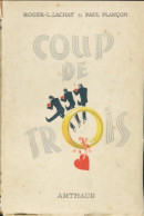Coup De Trois (1944) De Roger-L. Lachat - Otros & Sin Clasificación