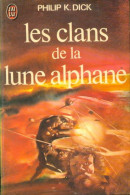 Les Clans De La Lune Alphane (1978) De Philip Kindred Dick - Altri & Non Classificati