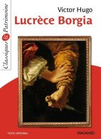 Lucrèce Borgia - Classiques Et Patrimoine (2016) De Victor Hugo - Altri Classici