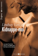 Kidnappe-moi (2016) De Lindsay Vance - Románticas