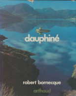 Dauphiné (1971) De Robert Bornecque - Tourisme