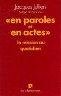 En Paroles Et En Actes (1983) De Jacques Jullien - Religión