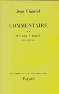 Commentaire Tome II : D'alger à Berne (1972) De Jean Chauvel - Geschichte