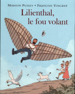 Lilienthal, Le Fou Volant (2016) De Marion Pussey - Autres & Non Classés