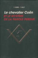 Le Chevalier Coën Et Le Mystère De La Parole Perdue (2008) De Edouard Guimel - Other & Unclassified