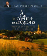 Au Coeur De Nos Régions (2006) De Jean-Pierre Pernaut - Arte