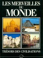 Les Merveilles Du Monde Trésors Des Civilisations (1992) De Collectif - Kunst