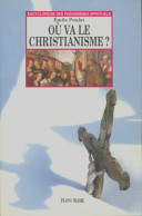 Où Va Le Christianisme ? : À L'aube Du Iiie Millénaire (1998) De Emile Poulat - Religione