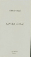 Langue Sèche (1993) De Louis Dubost - Altri & Non Classificati