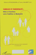 Familles Et Parentalité : Rôles Et Fonctions : Entre Tradition Et Modernité (2007) De Sous La Direction De - Wissenschaft