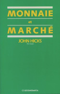 Monnaie Et Marché (1991) De John Hicks - Handel