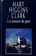 La Maison Du Guet (1995) De Mary Higgins Clark - Autres & Non Classés