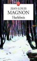 Hurlebois (2001) De Jean-Louis Magnon - Autres & Non Classés