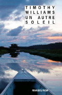 Un Autre Soleil (2011) De Timothy Williams - Sonstige & Ohne Zuordnung