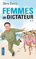 Femmes De Dictateur Tome II (2013) De Diane Ducret - Altri & Non Classificati