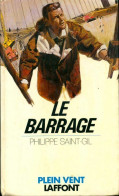 Le Barrage (1978) De Philippe Saint-Gil - Autres & Non Classés