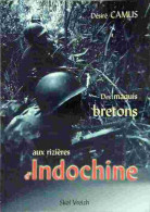 Des Maquis Bretons Aux Rizières D'Indochine (2002) De Désiré Camus - Sonstige & Ohne Zuordnung