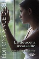 La Douceur Assassine (2007) De Françoise Dorner - Andere & Zonder Classificatie