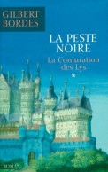 La Peste Noire Tome I : La Conjuration Du Lys  (2007) De Gilbert Bordes - Históricos