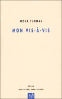 Mon Vis-à-vis (2000) De Mona Thomas - Andere & Zonder Classificatie