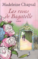 Les Roses De Bagatelle (2006) De M Chapsal - Autres & Non Classés