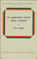 Le Jugement Moral Chez L'enfant (1973) De Jean Piaget - Psychologie & Philosophie