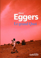 Le Grand Quoi (2009) De Dave Eggers - Andere & Zonder Classificatie