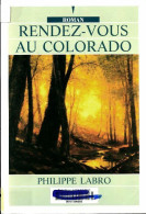 Rendez-vous Au Colorado (1999) De Philippe Labro - Andere & Zonder Classificatie