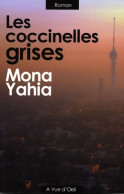 Les Coccinelles Grises (2007) De Mona Yahia - Autres & Non Classés