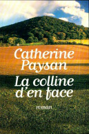 La Colline D'en Face (2002) De Catherine Paysan - Altri & Non Classificati