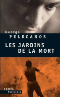 Les Jardins De La Mort (2008) De George P. Pelecanos - Andere & Zonder Classificatie