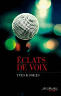 Eclats De Voix (2013) De Yves Hughes - Altri & Non Classificati