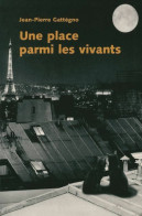 Une Place Parmi Les Vivants (2001) De Jean-Pierre Gattegno - Autres & Non Classés