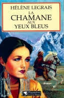 La Chamane Aux Yeux Bleus (1999) De Hélène Legrais - Altri & Non Classificati