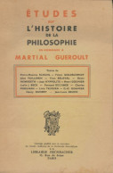 Études Sur L'histoire De La Philosophie En Hommage à Martial Gueroult (1964) De Collectif - Psychologie & Philosophie