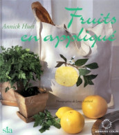 Fruits En Appliqué (1998) De Annick Huet - Voyages