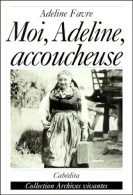 Moi Adeline Accoucheuse (2000) De Adeline Favre - Toerisme