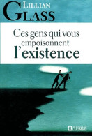 Ces Gens Qui Vous Empoisonnent L'existence (2004) De Lillian Glass - Sonstige & Ohne Zuordnung