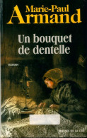 Un Bouquet De Dentelle (2001) De Marie-Paul Armand - Other & Unclassified