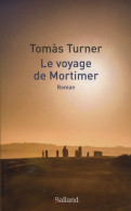 Le Voyage De Mortimer (2017) De Tomàs Turner - Autres & Non Classés