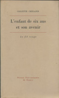 L'enfant De Six Ans Et Son Avenir (1973) De Colette Chiland - Psychologie/Philosophie