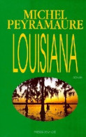 Louisiana (1996) De Michel Peyramaure - Altri & Non Classificati