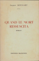 Quand La Mort Ressuscita (1972) De Jacques Moullart - Otros & Sin Clasificación