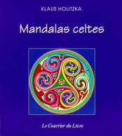 Mandalas Celtes (1999) De Klaus Holitzka - Esotérisme