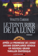 Le Teinturier De La Lune (2015) De Violette Cabesos - Other & Unclassified