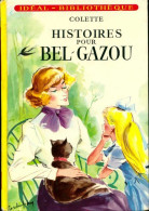 Histoires Pour Bel-Gazou (1972) De Colette - Sonstige & Ohne Zuordnung