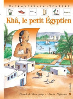 Khâ Le Petit Egyptien (2004) De Pascale De Bourgoing - Autres & Non Classés