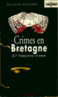 Crimes En Bretagne (2005) De Guillaume Moingeon - Autres & Non Classés