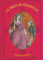 La Soeur De Gribouille (1973) De Comtesse De Ségur - Autres & Non Classés