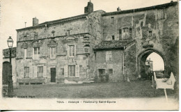 CPA - TOUL - ABBAYE - FAUBOURG SAINT-EPVRE  (1922) - Toul